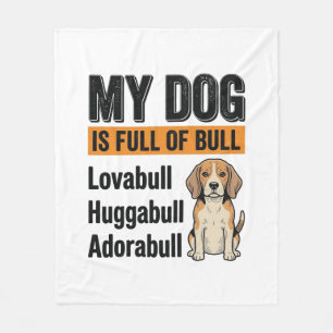 Funny My Dog Is Full of Bull Beagle Vintage Shirt  Fleece Blanket