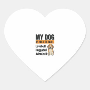 Funny My Dog Is Full of Bull Beagle Vintage Shirt Heart Sticker