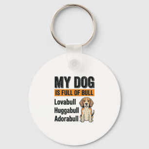 Funny My Dog Is Full of Bull Beagle Vintage Shirt  Key Ring
