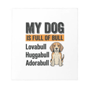 Funny My Dog Is Full of Bull Beagle Vintage Shirt Notepad