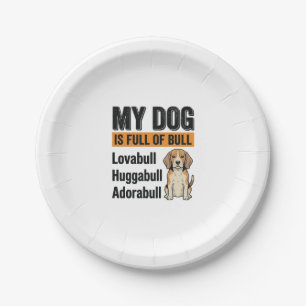 Funny My Dog Is Full of Bull Beagle Vintage Shirt Paper Plate