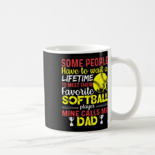Funny My Favorite Softll Player Calls Me Dad _1 Coffee Mug