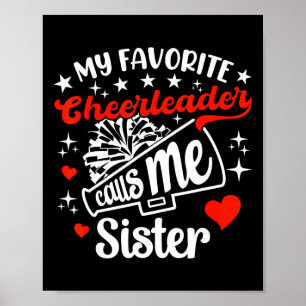 Funny My Favourite Cheerleader Calls Me Sister Che Poster