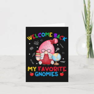 Funny My Favourite Gnomies Welcome Back To School  Card