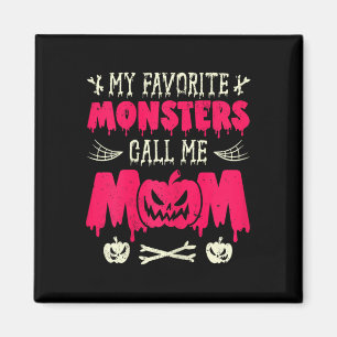 Funny My Favourite Monsters Call Me Mum Halloween Magnet