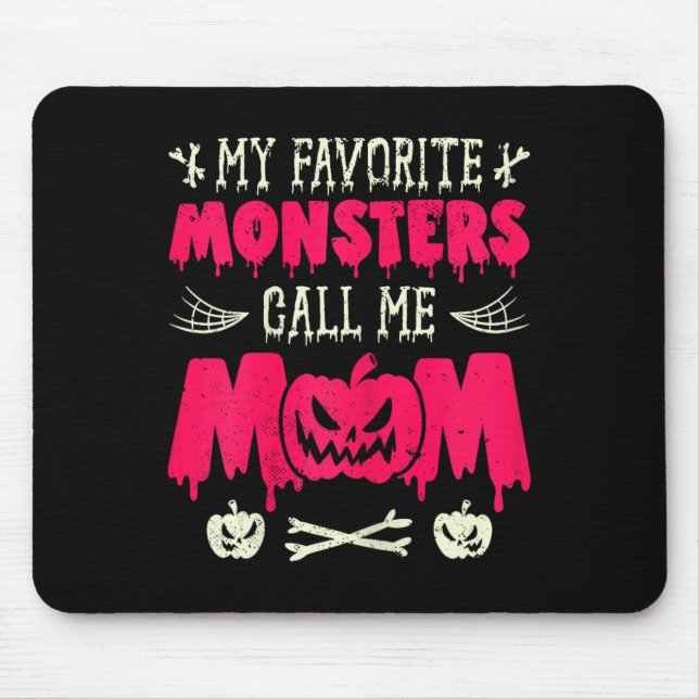 Funny My Favourite Monsters Call Me Mum Halloween  Mouse Pad (Front)