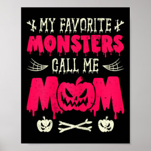 Funny My Favourite Monsters Call Me Mum Halloween Poster