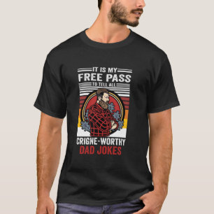 funny my free pass to tell cringe dad jokes father T-Shirt