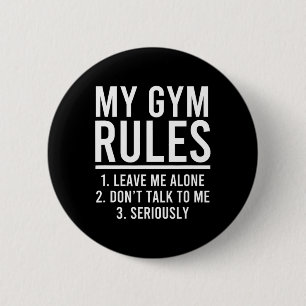 Funny My Gym Rules  6 Cm Round Badge