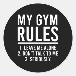 Funny My Gym Rules  Classic Round Sticker