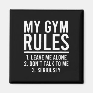 Funny My Gym Rules Magnet