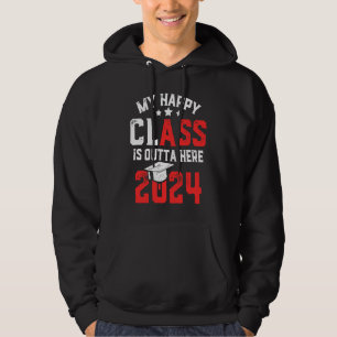 Funny My Happy Class Is Outta Here 2024 Senior 24 Hoodie