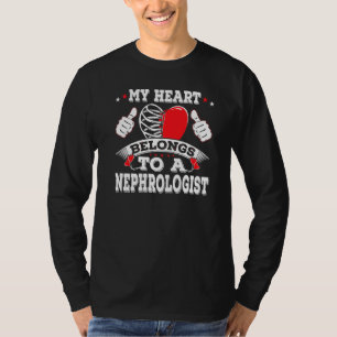 Funny My Heart Belongs To A Nephrologist Valentine T-Shirt