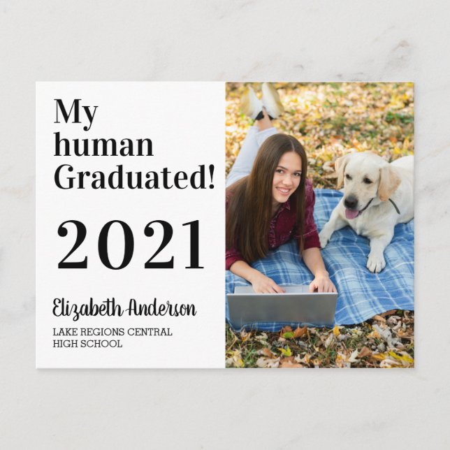 Funny My Human Graduated Dog 2021 Photo Graduation Invitation Postcard (Front)