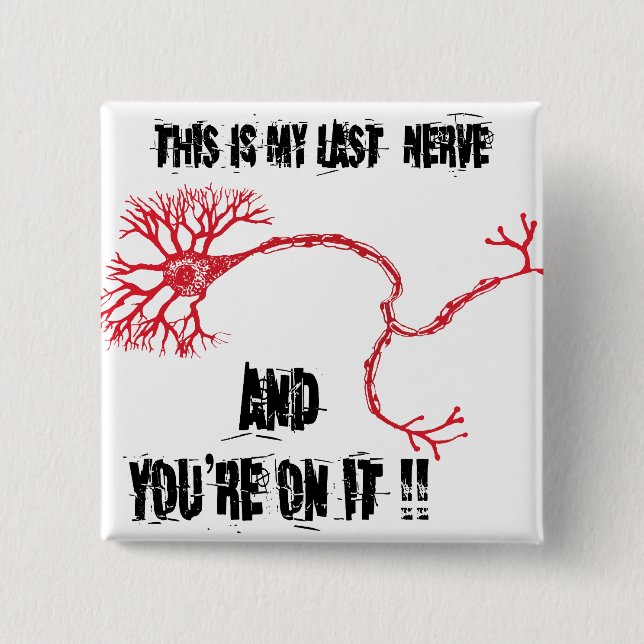 Funny My Last Nerve 15 Cm Square Badge (Front)
