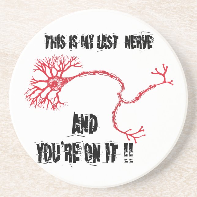 Funny My Last Nerve Coaster (Front)