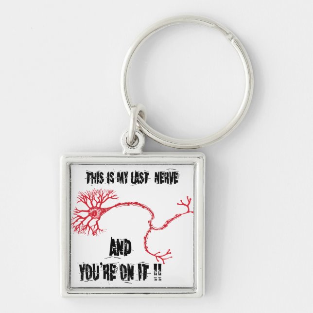 Funny My Last Nerve Key Ring (Front)