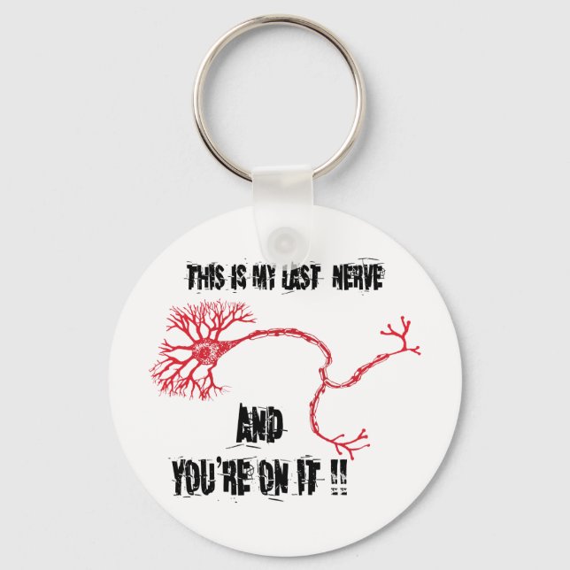 Funny My Last Nerve Key Ring (Front)