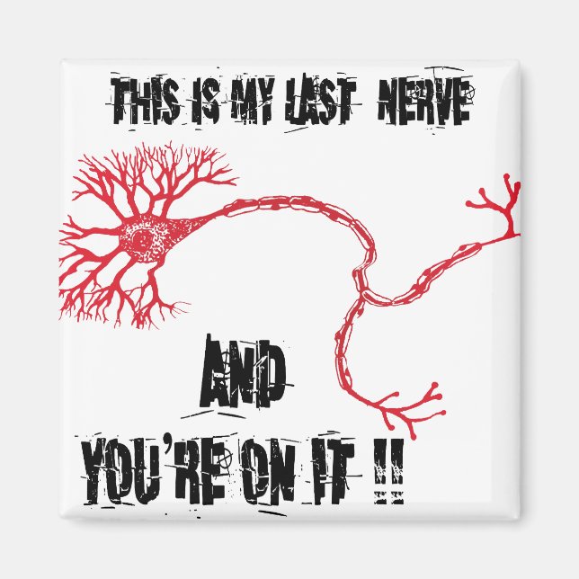 Funny My Last Nerve Magnet (Front)
