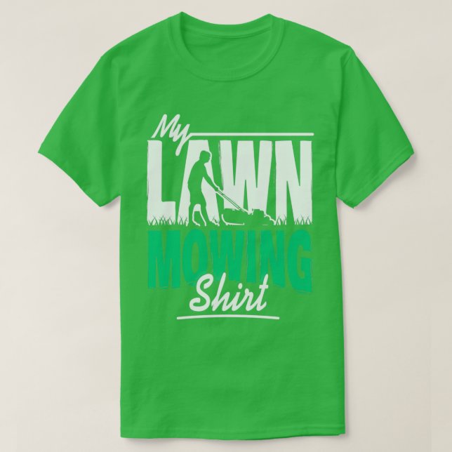 Funny My Lawn Mowing Shirt Men Joke  (Design Front)