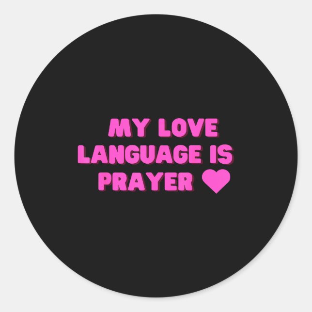 Funny My Love Language Is Prayer Jesus Christian  Classic Round Sticker (Front)