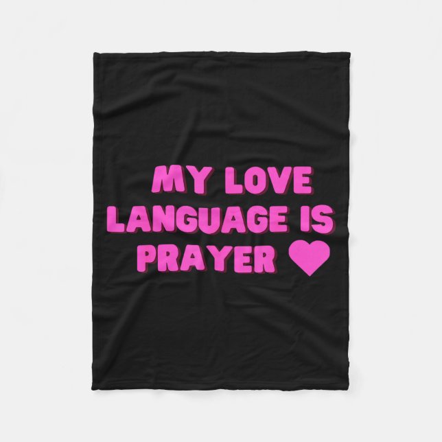 Funny My Love Language Is Prayer Jesus Christian  Fleece Blanket (Front)