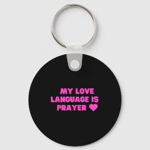 Funny My Love Language Is Prayer Jesus Christian Key Ring