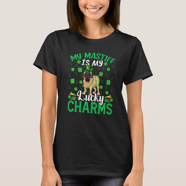 Funny My Mastiff Is My Lucky Charms Mastiff St Pat T-Shirt (Front)