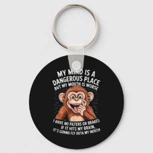 Funny My Mind Is A Dangerous Place No Filter Sarca Key Ring
