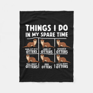 Funny My Otters Things Spare Time Ocean Fleece Blanket