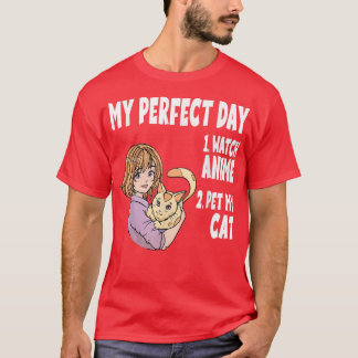 Funny My Perfect day Anime and Cat Lover Manga T-S T-Shirt