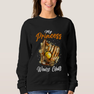 Funny My Princess Wears Cleats Softball Player Mum Sweatshirt