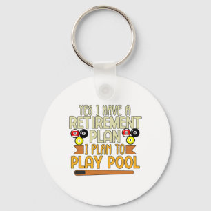 Funny My Retirement Plan Is To Play Pool Billiards Key Ring
