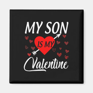 Funny My Son Is My Valentine For Mom Dad Valentine Magnet