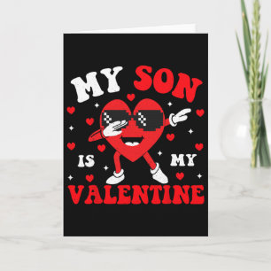 Funny My Son Is My Valentine For Mum Dad Valentine Card