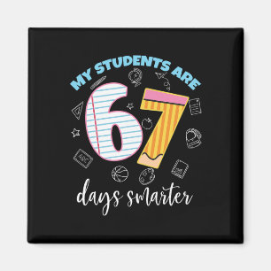 Funny My Students Are 67 Days Smarter Teacher Kids Magnet