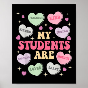 Funny My Students Are Enough Friendly Candy Heart Poster