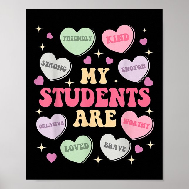 Funny My Students Are Enough Friendly Candy Heart  Poster (Front)