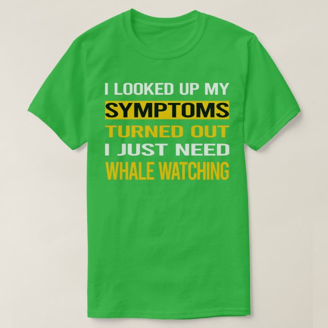 Funny My Symptoms Whale Watching T-Shirt (Design Front)