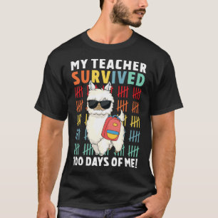 Funny My Teacher Survived 100 Days Of Me 100th Day T-Shirt