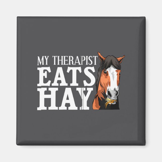Funny My Therast Eats Hay Gift For Horse Lover M  Magnet (Front)