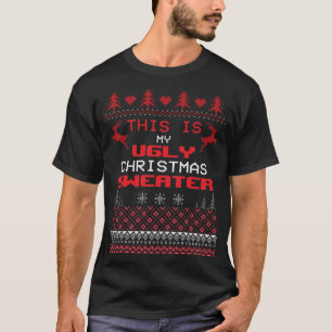 Funny My Ugly Christmas Sweater Quote T-Shirt 