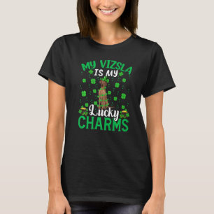 Funny My Vizsla Is My Lucky Charms Vizsla St Patri T-Shirt