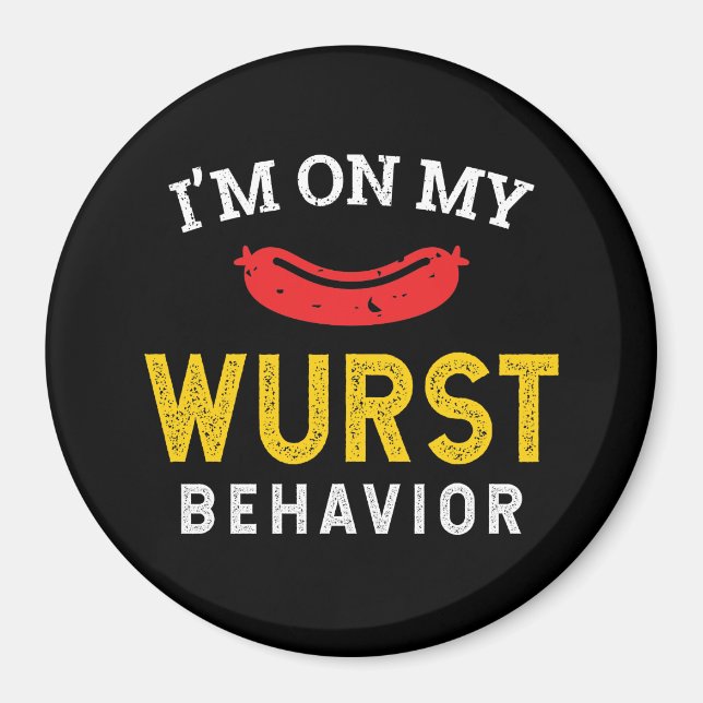 Funny My Wurst Behaviour Oktoberfest Magnet (Front)