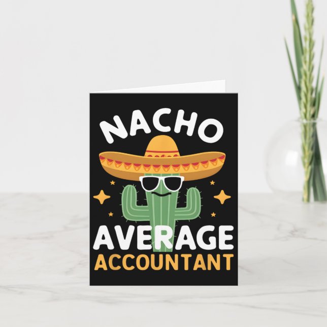 Funny Nacho Average Accountant Cinco De Mayo Mexic Card (Front)