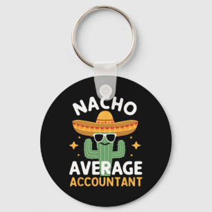 Funny Nacho Average Accountant Cinco De Mayo Mexic Key Ring