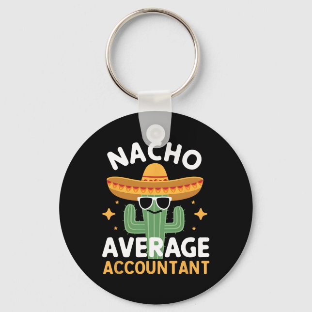 Funny Nacho Average Accountant Cinco De Mayo Mexic Key Ring (Front)