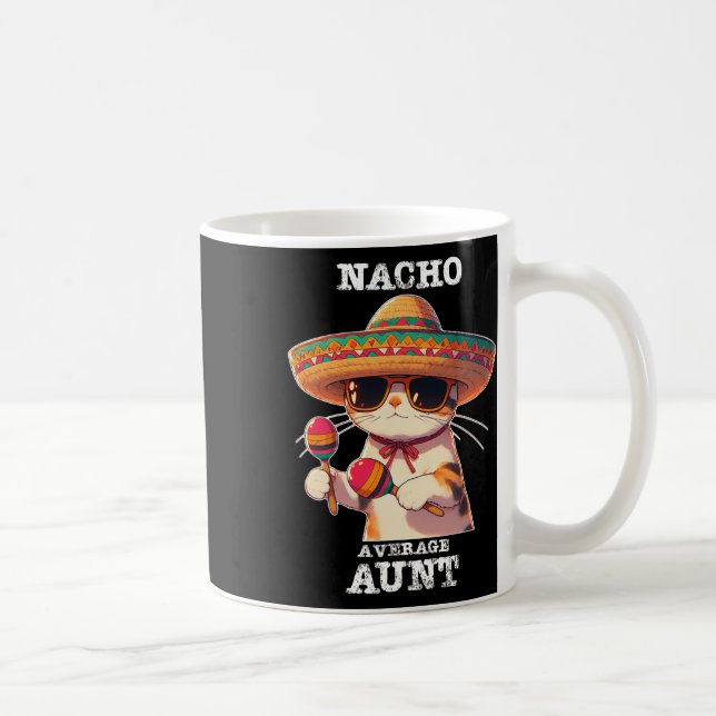 Funny Nacho Average Aunt Cinco De Mayo Mexican  Coffee Mug (Right)