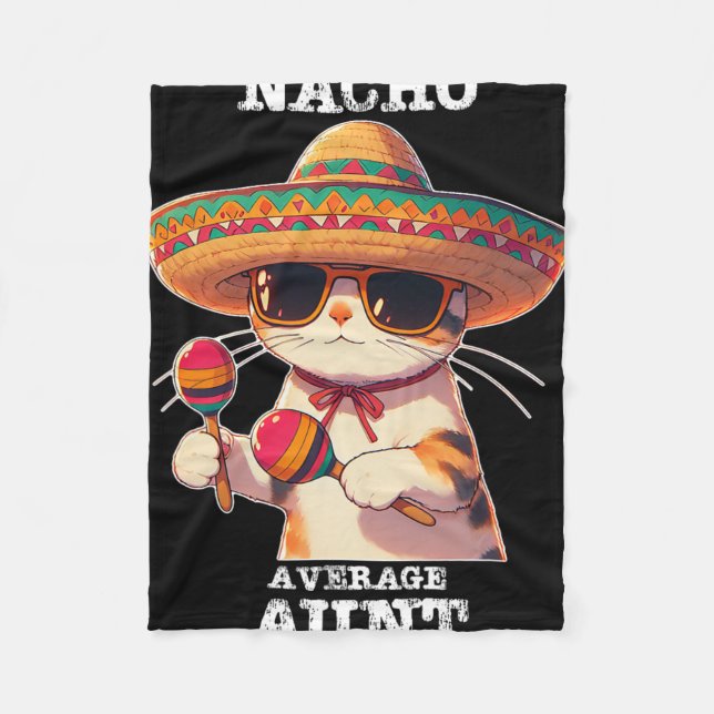 Funny Nacho Average Aunt Cinco De Mayo Mexican  Fleece Blanket (Front)