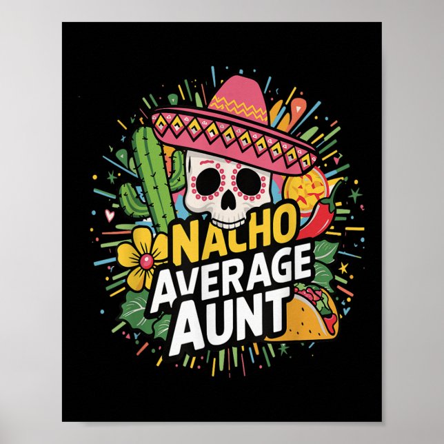 Funny Nacho Average Aunt With Sombrero Cinco De Ma Poster (Front)